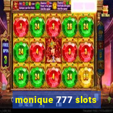 monique 777 slots